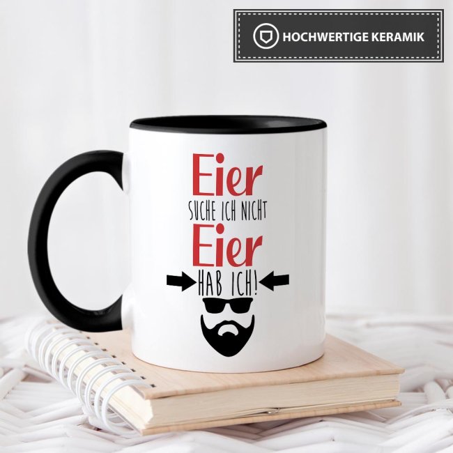 Tasse mit Spruch - Eier suche ich nicht, Eier hab ich - Innen &amp; Henkel Schwarz