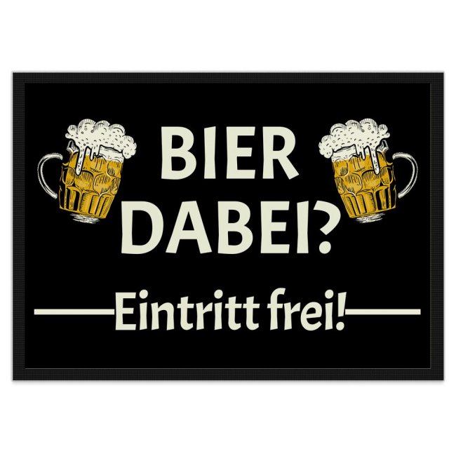 Fu&szlig;matte mit Spruch - Bier dabei Eintritt frei! - 90 x 60 cm