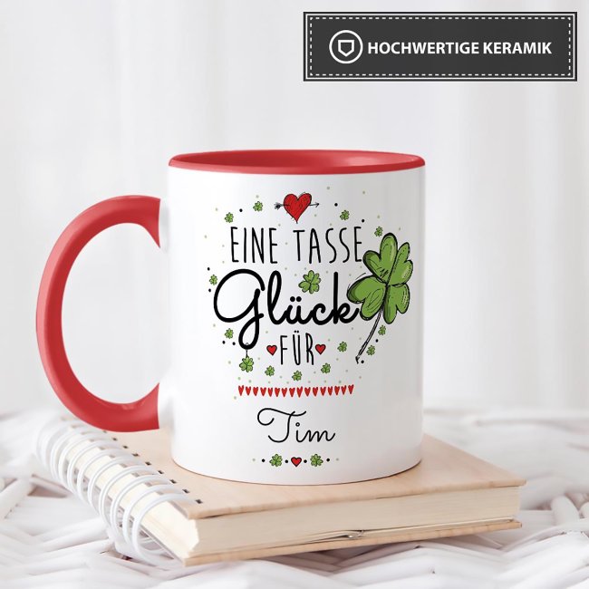 Tasse mit Spruch - Eine Tasse Gl&uuml;ck f&uuml;r - Wunschname - Innen &amp; Henkel Rot