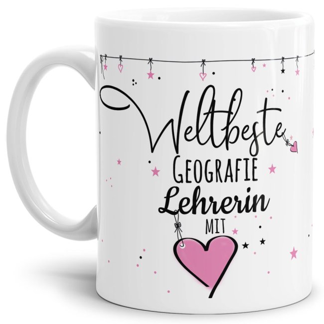 Tasse mit Spruch - Weltbeste Lehrerin mit Herz - Geografie - Wei&szlig;