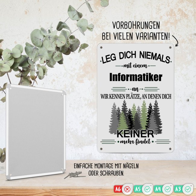 Blechschild - Leg dich niemals - Informatiker - A4