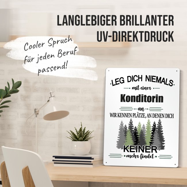 Blechschild - Leg dich niemals - Konditorin - A3