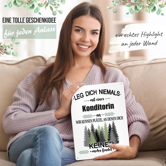 Blechschild - Leg dich niemals - Konditorin - A3