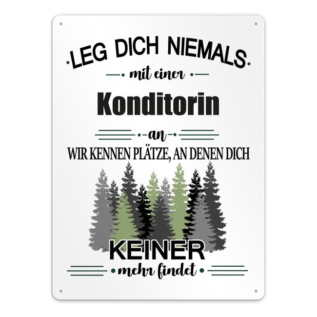 Blechschild - Leg dich niemals - Konditorin - A3