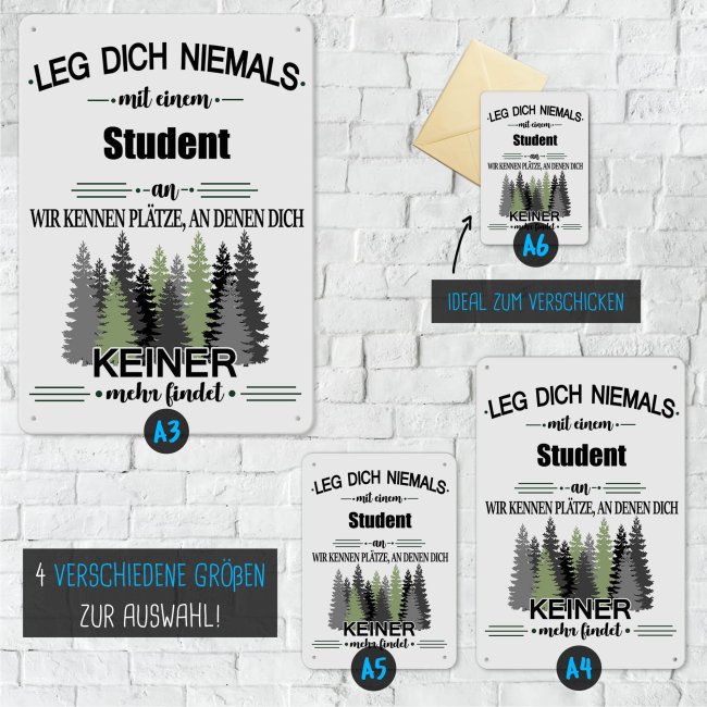 Blechschild - Leg dich niemals - Student - A4