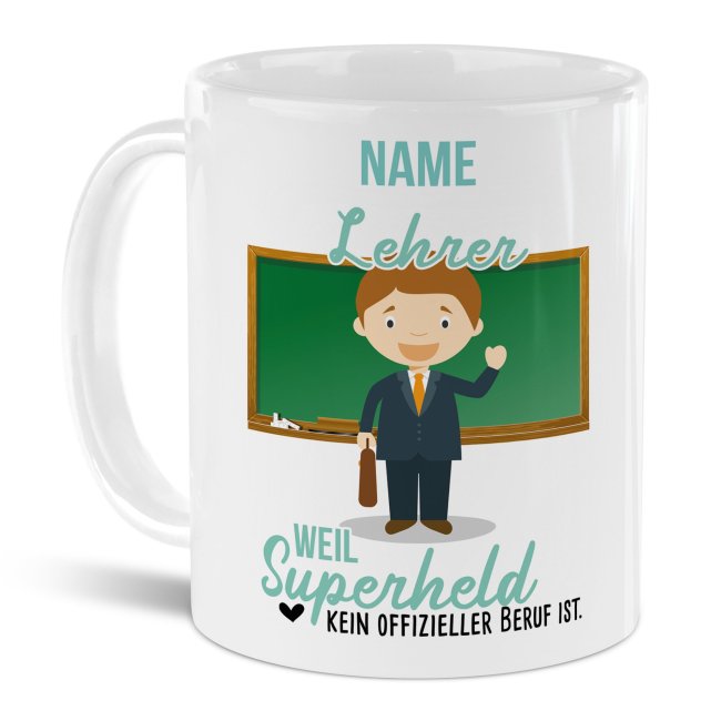 Berufe-Tasse f&uuml;r M&auml;nner - Lehrer - mit Name