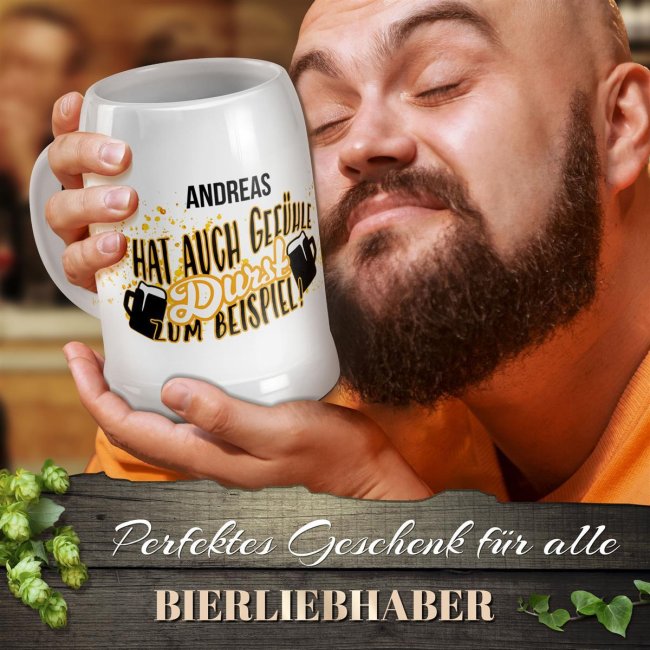 Bierkrug mit Name bedrucken - Er hat auch Gef&uuml;hle, Durst - Keramik