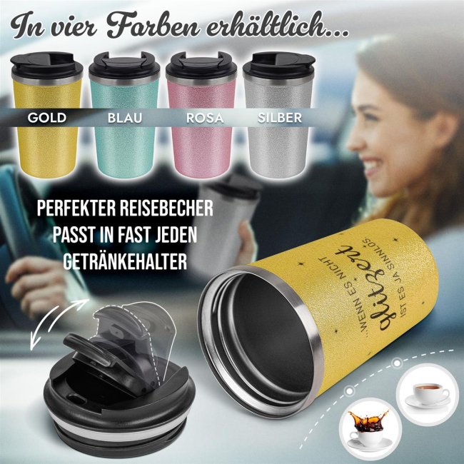 To Go Edelstahlbecher Glitzer - Wenn es nicht glitzert