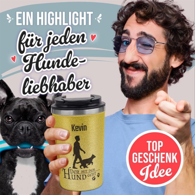 To Go Edelstahlbecher Glitzer - Der mit dem Hund geht - mit Name