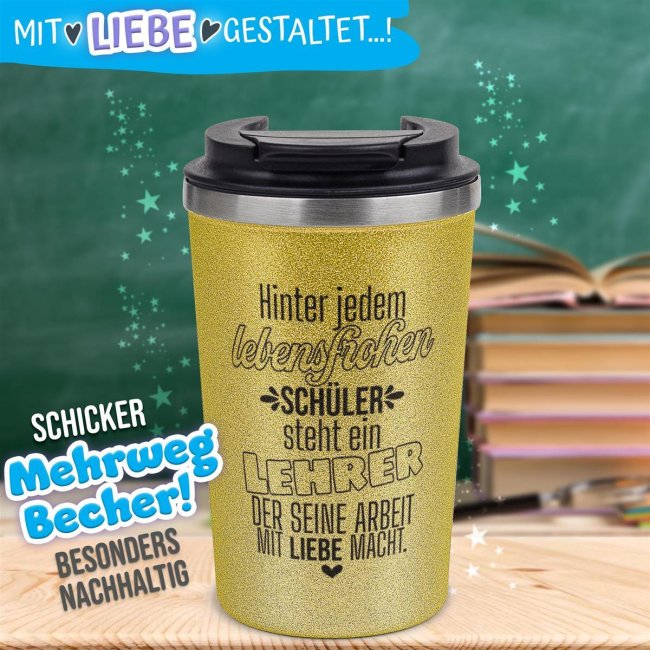 To Go Edelstahlbecher Glitzer - Hinter jedem Kind steht ein Lehrer