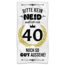 Handtuch mit Spruch - Bitte kein Neid - 40 Jahre - in...