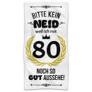 Handtuch mit Spruch - Bitte kein Neid - 80 Jahre - in...