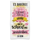 Handtuch mit Spruch - Es dauerte - mit Wunschzahl - in...