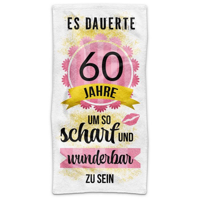 Handtuch mit Spruch - Es dauerte 60 Jahre - in zwei Gr&ouml;&szlig;en