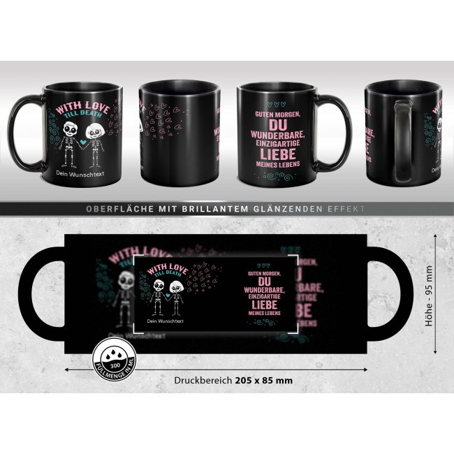 Schwarze Tasse mit Spruch - With love till death - mit Wunschtext