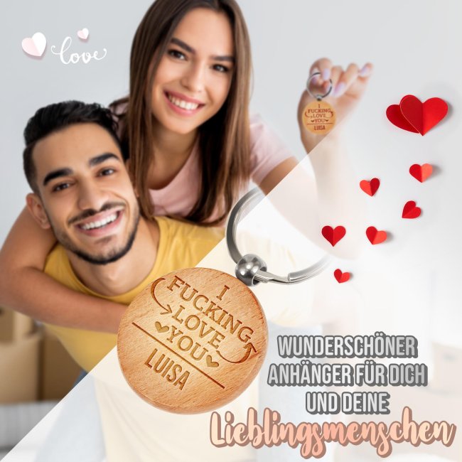 Personalisierter Schl&uuml;sselanh&auml;nger - I fucking love you - mit Name - rund aus Echtholz - 45 x 45 mm