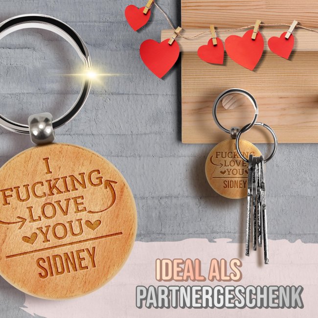 Personalisierter Schl&uuml;sselanh&auml;nger - I fucking love you - mit Name - rund aus Echtholz - 45 x 45 mm