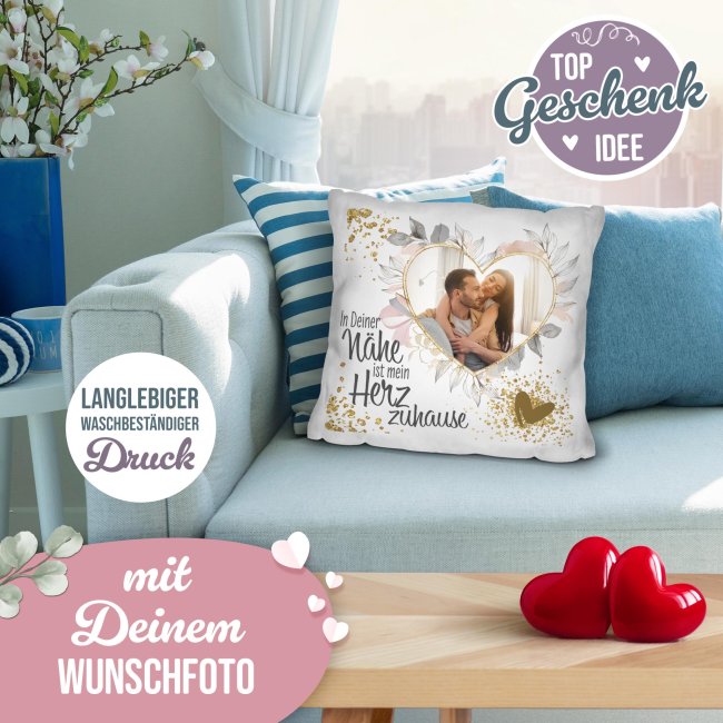 Kissen - In deiner N&auml;he ist mein Herz zuhause - mit Foto