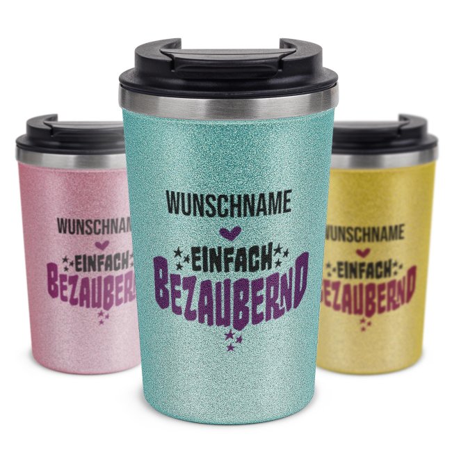 To-Go Edelstahlbecher Glitzer - Einfach bezaubernd - mit Name - in 4 Farben