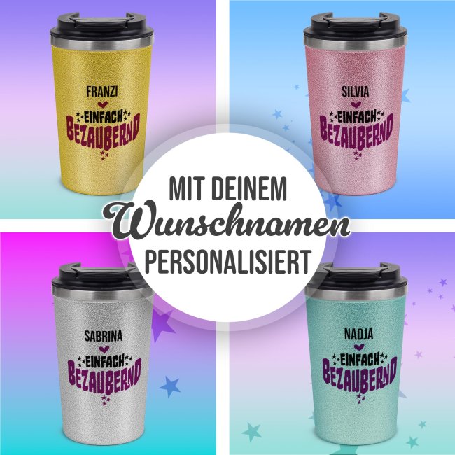 To-Go Edelstahlbecher Glitzer - Einfach bezaubernd - mit Name - in 4 Farben