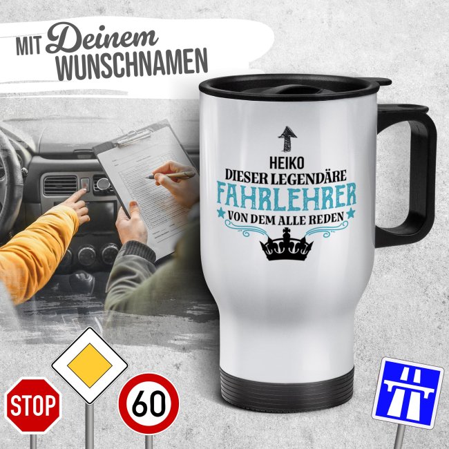 Edelstahl-Thermobecher - Legend&auml;re Fahrlehrer - mit Name