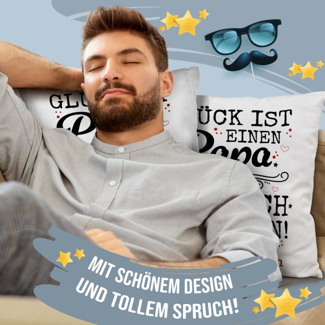 Personalisiertes Kissen - Gl&uuml;ck ist einen Papa wie dich zu haben - mit Name