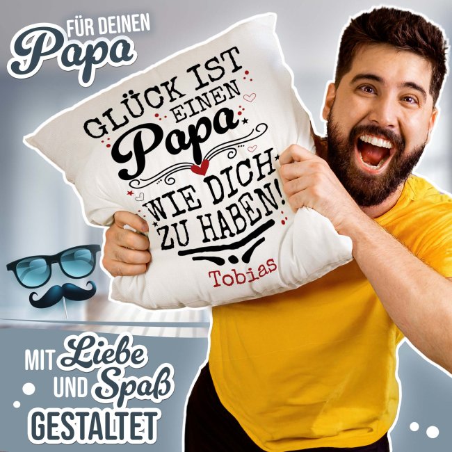 Personalisiertes Kissen - Gl&uuml;ck ist einen Papa wie dich zu haben - mit Name