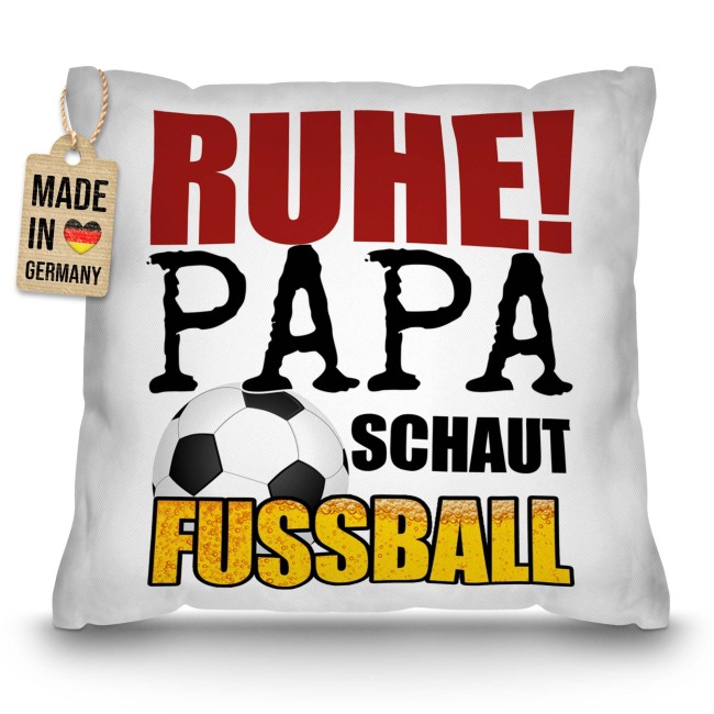 Kissen mit Spruch - Ruhe! Papa schaut Fu&szlig;ball