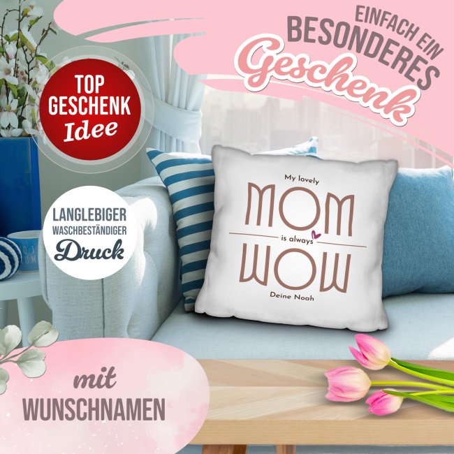 Personalisiertes Kissen f&uuml;r Mama - Mom is Wow - mit Name / Text