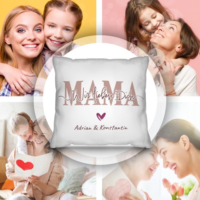 Personalisiertes Kissen - Mama wir lieben dich - mit Name / Text