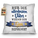 Kissen - Nur die allerbesten V&auml;ter werden zum Opa...