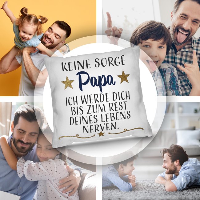 Kissen - Papa ich werde dich nerven