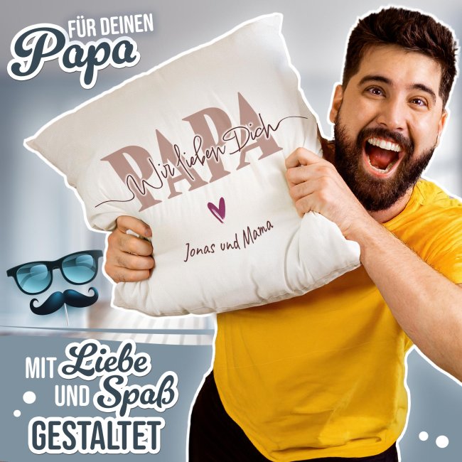 Personalisiertes Kissen - Papa wir lieben dich - mit Name