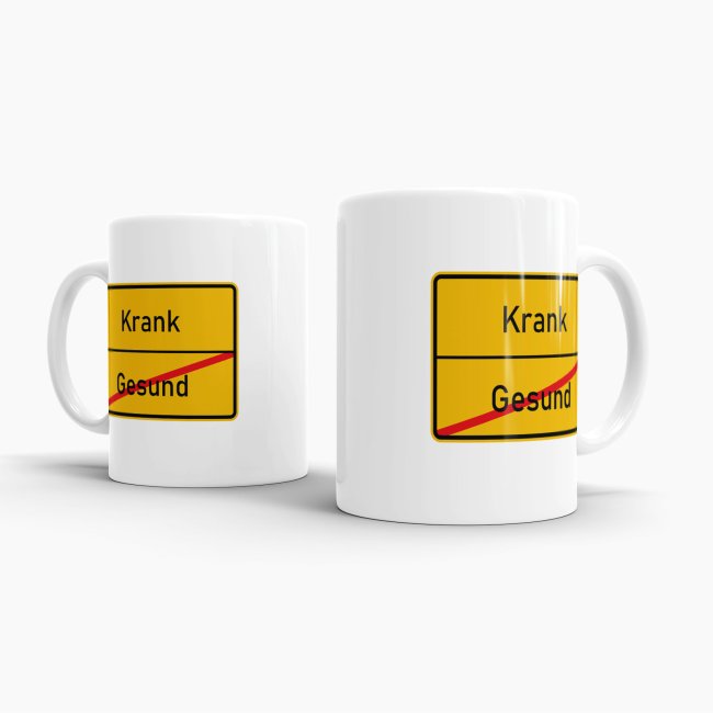 Tasse - Ortsschilder Gesund -&gt; Krank