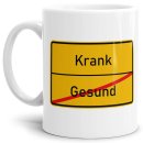 Tasse - Ortsschilder Gesund -&gt; Krank