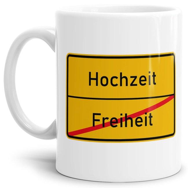 Tasse - Ortsschilder Freiheit -&gt; Hochzeit