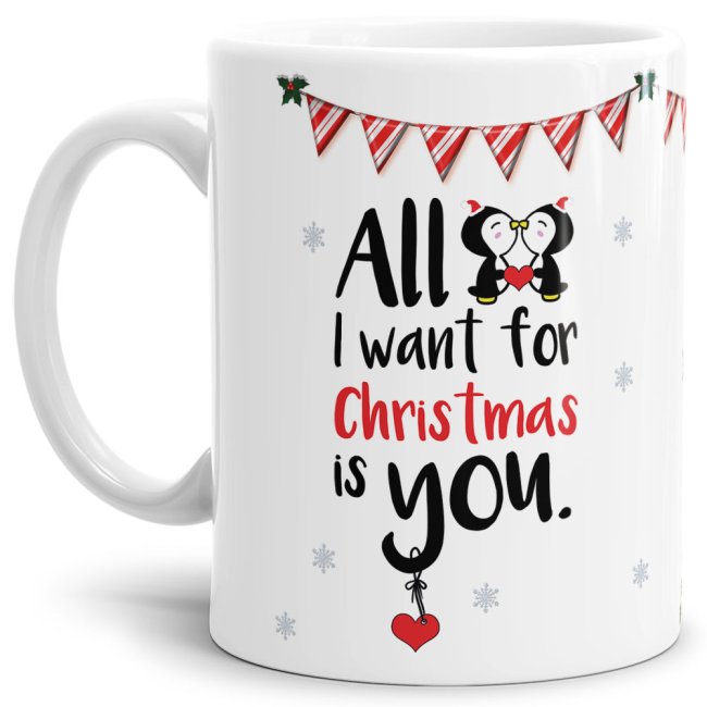 Tasse XMAS - All I want - Pinguin - wei&szlig;