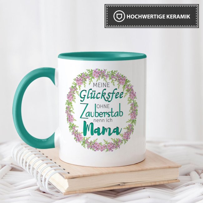 Tasse mit Spruch f&uuml;r Mama - Meine Gl&uuml;cksfee -  Innen &amp; Henkel T&uuml;rkis