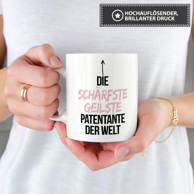 Tasse mit Spruch - Du bist die sch&auml;rfste, geilste Patentante der Welt - Wei&szlig;