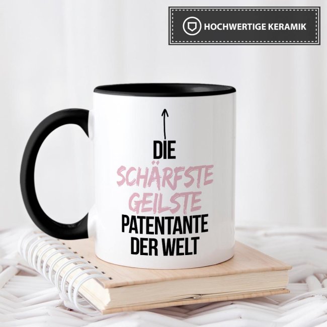 Tasse mit Spruch - Du bist die sch&auml;rfste, geilste Patentante der Welt - Innen &amp; Henkel Schwarz